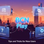 Navigating BCN Play: Tips and Tricks for New Users