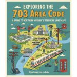 Exploring the 703 Area Code: A Guide to Northern Virginia’s Telephone Landscape